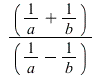 `/`(`*`(`+`(`/`(1, `*`(a)), `/`(1, `*`(b)))), `*`(`+`(`/`(1, `*`(a)), `-`(`/`(1, `*`(b)))))); 